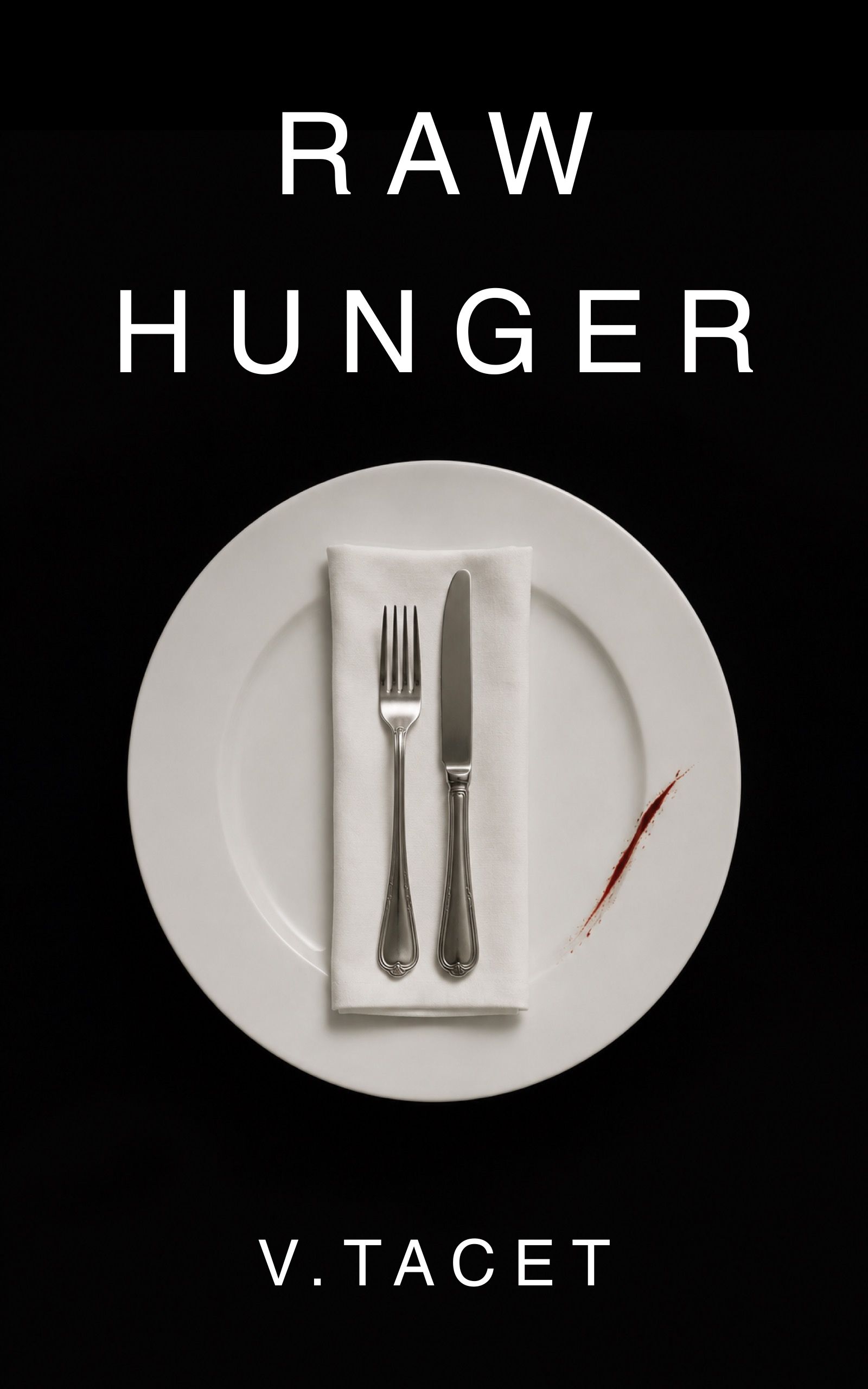 Raw Hunger by V. Tacet, original book cover